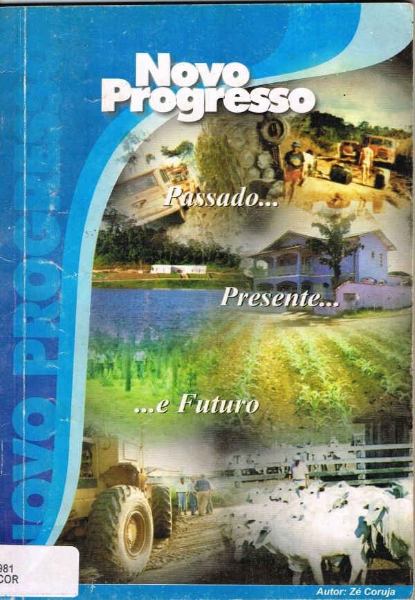 Novo Progresso> Passado... Presente... e Futuro